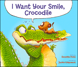 I Want Your Smile, Crocodile - illustrated by Jackie Urbanovic